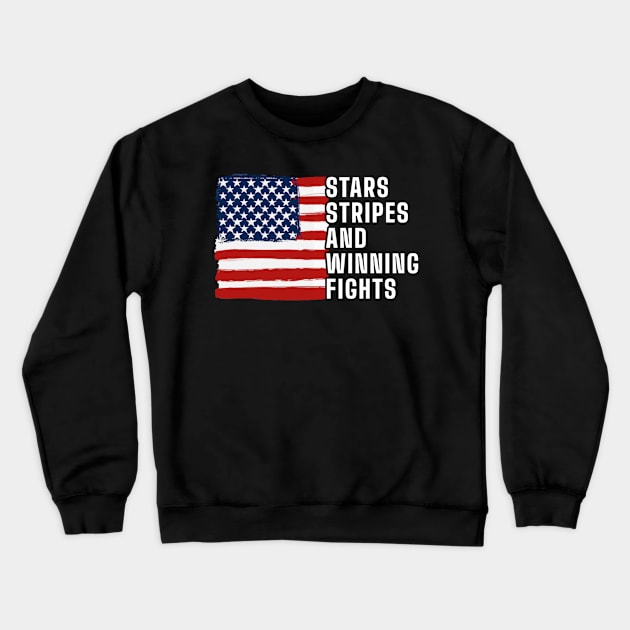 Stars Stripes and Winning Fights Crewneck Sweatshirt by denkanysti